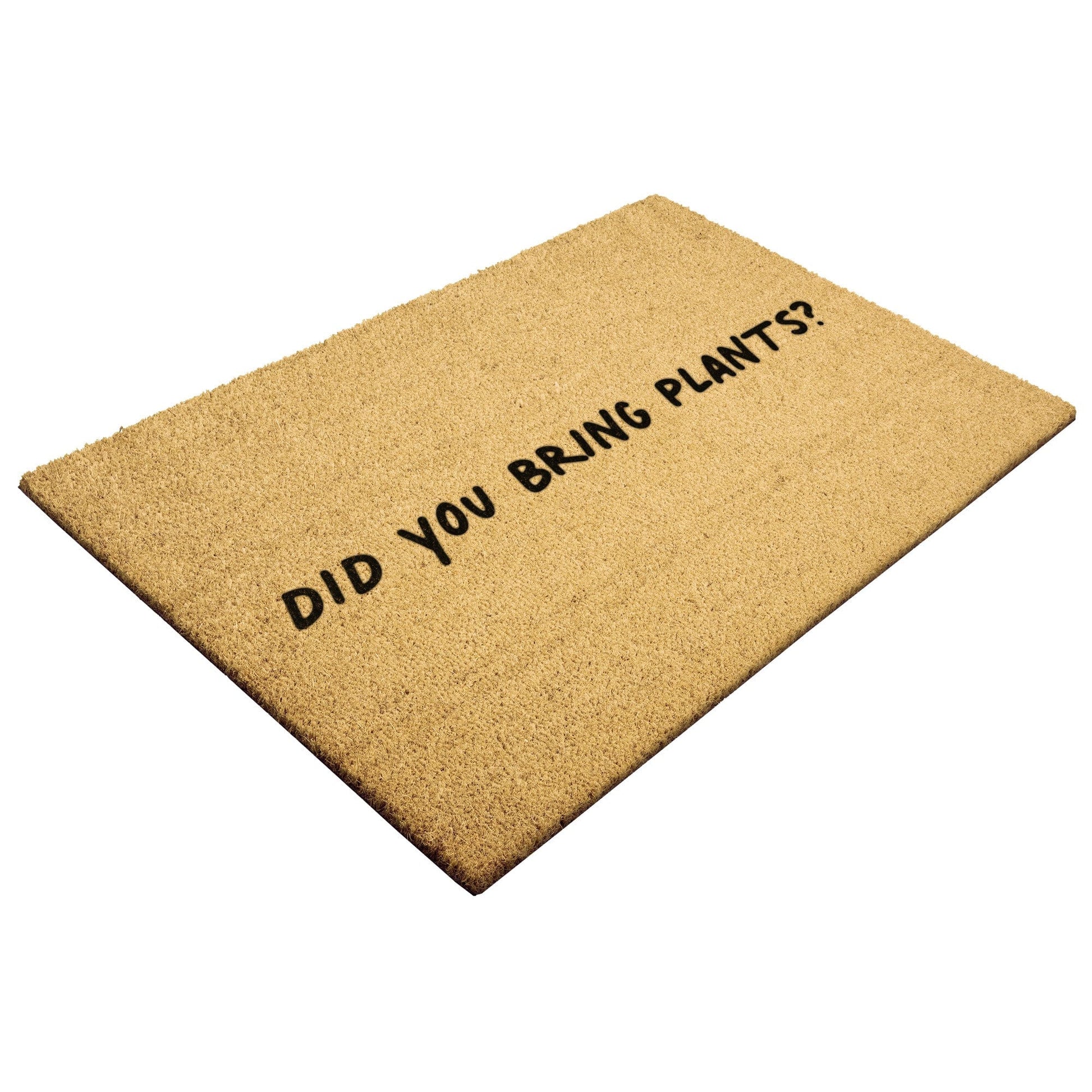 Grow Happy Gifts  Did You Bring Plants Doormat