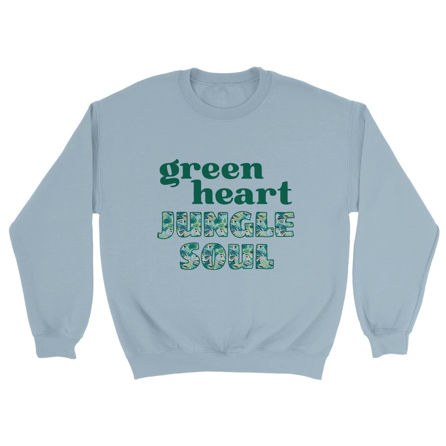 Grow Happy Gifts  Green Heart, Jungle Soul Sweatshirt Light Blue / S