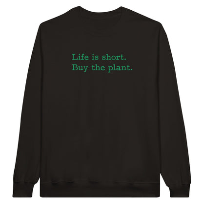 Grow Happy Gifts  Life is Short Crewneck Sweatshirt Black / S