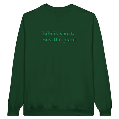 Grow Happy Gifts  Life is Short Crewneck Sweatshirt Forest Green / S