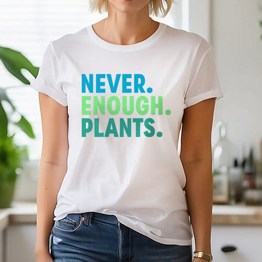 Grow Happy Gifts  Never Enough Plants T-shirt White / S