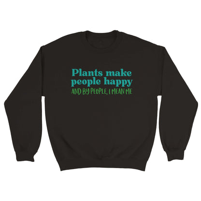 Grow Happy Gifts  Plants Make Me Happy Sweatshirt Black / M