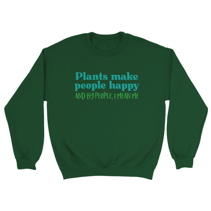 Grow Happy Gifts  Plants Make Me Happy Sweatshirt Forest Green / S