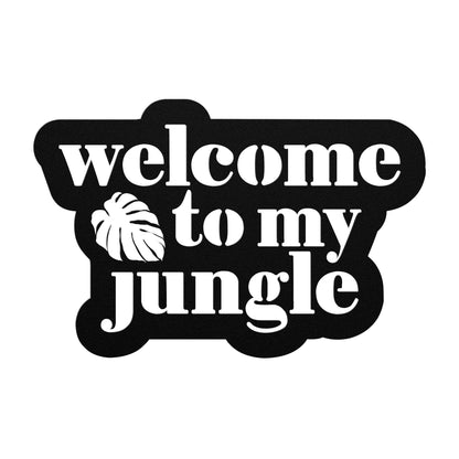 Grow Happy Gifts  Welcome to My Jungle Metal Sign Black / 12 Inch