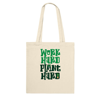 Grow Happy Gifts  Work Hard, Plant Hard Tote Bag Natural